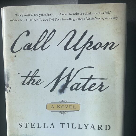 Call upon the Water : A Novel by Stella Tillyard (2019, Hardcover) - Picture 2 of 11